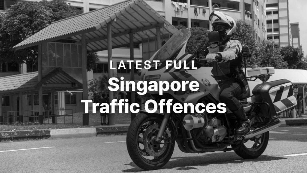 Singapore Traffic Offences 2025: Demerit Points & Traffic Fines (Full List)